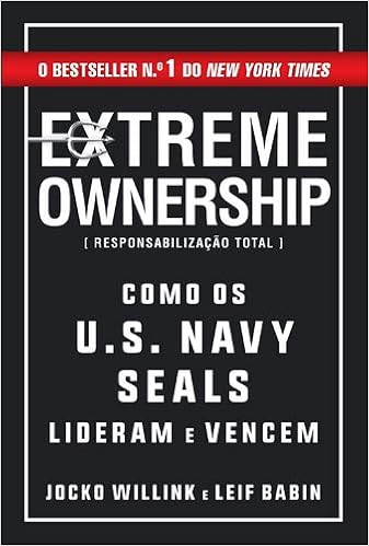 Extreme Ownership Responsabilizacao Total Portuguese Edition Jocko Willink E Leif Babin 9789892344607 Amazon Com Books