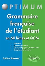 Grammaire française de l'étudiant en 60 fiches et QCM