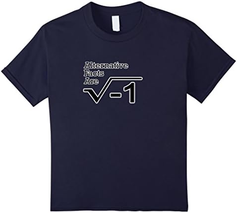 Kids Alternative Facts Are Squre Root Of Minus One Funny T-shirt 10 Navy