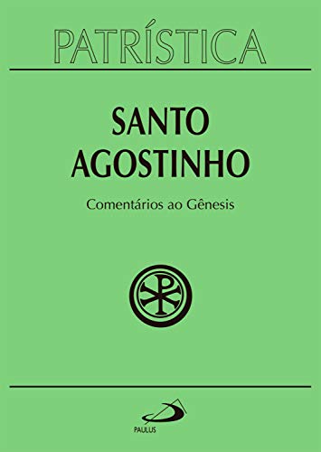 Patrística - Comentários ao Gênesis - Vol. 21 (Portuguese Edition)