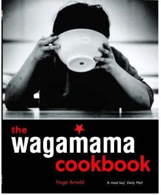 The Wagamama Cookbook (Paperback) By (author) Hugo Arnold