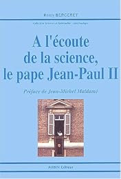 À l'écoute de la science, le pape Jean-Paul II