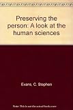 Preserving the person: A look at the human sciences by