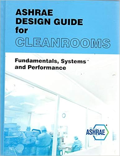 Ashrae Design Guide For Cleanrooms Fundamentals Systems And Performance Ashrae 9781939200440 Amazon Com Books Ashrae Design Guide For Cleanrooms Fundamentals Systems And Performance Ashrae 9781939200440 Amazon Com Books
