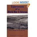 Experiences of a World War II Veteran: Before, During and After the War