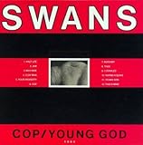 Swans - Cop / Young God / Greed / Holy Money - Amazon.com Music