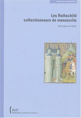 Les  Rothschild, collectionneurs de manuscrits