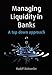 Managing Liquidity in Banks: A Top Down Approach