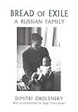 Bread of Exile: A Russian Family by 