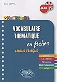 Vocabulaire thématique Anglais-Français A2-B1 : En fiches, avec exercices corrigés by