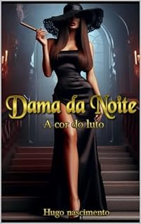 Livro Dama da Noite: cor do luto, a triste historia de uma Dama da noite