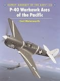 P-40 Warhawk Aces of the Pacific (Aircraft of the Aces)