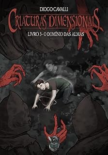 Livro Criaturas Dimensionais: O Domínio das Almas