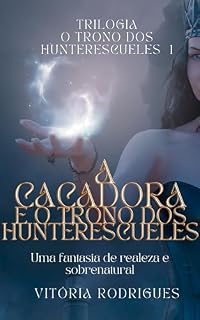 Livro A caçadora e o trono dos Hunterescueles