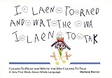 I Learn to Read and Write the Way I Learn to Talk : A Very First Book about Whole Language, Barron, Marlene, 1878450077