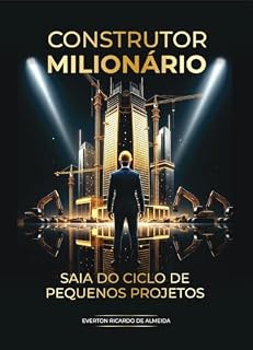 Livro Construtor Milionário: Saia do ciclo de pequenos projetos