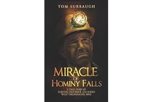 Miracle of Hominy Falls: A true story of survival deep inside a flooded West Virginia coal mine