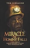 Miracle of Hominy Falls: A true story of survival deep inside a flooded West Virginia coal mine