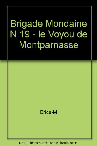 Brigade mondaine, numéro 19 : Le Voyou de Montparnasse by Michel Brice