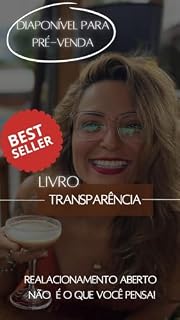 Livro Transparência: Relacionamento aberto não é o que você pensa