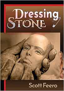 Dressing Stone: A Post-Postmodern Picaresque: Feero, Scott A ...