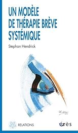 Un  modèle de thérapie brève systémique