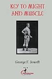 Key to Might and Muscle: (Original Version, Restored) by George F Jowett