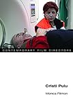 Cristi Puiu (Contemporary Film Directors) by Monica Filimon