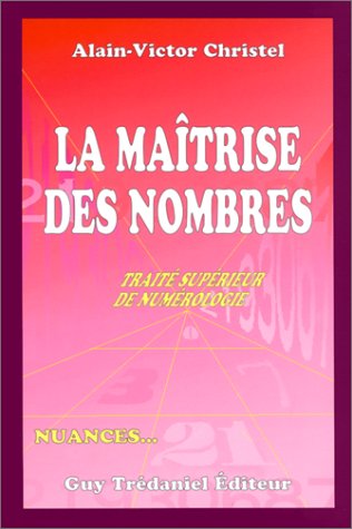 Nuances... La maîtrise des nombres by ALAIN VICTOR CHRISTEL