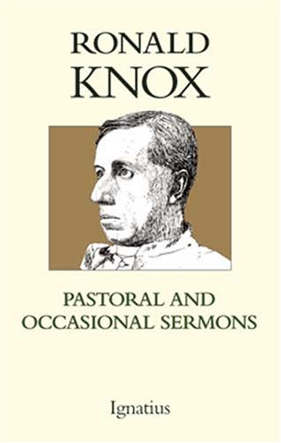 Pastoral and Occasional Sermons by Fr. Ronald Knox