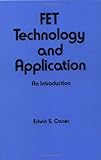 FET Technology and Application, Oxner, Edwin S., 0824780507