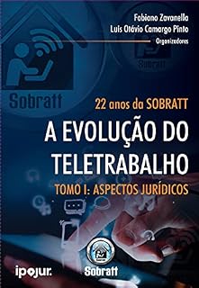 Livro 22 Anos da SOBRATT - A Evolução do Teletrabalho - Tomo I