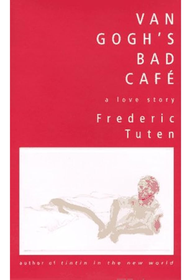 Van Gogh's Bad Cafe: A Love Story: Tuten, Frederic: 9780688151348:  Amazon.com: Books