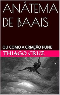 Livro ANÁTEMA DE BAAIS: OU COMO A CRIAÇÃO PUNE