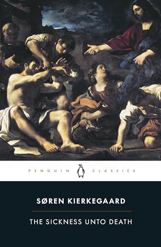 The Sickness Unto Death (Penguin Books Great Ideas): Kierkegaard