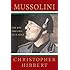 Mussolini: The Rise and Fall of Il Duce