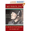 Mussolini: The Rise and Fall of Il Duce