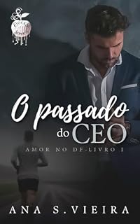 Livro O passado do CEO (Amor no DF Livro 1)