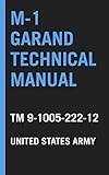 U.S. Army M-1 Garand Technical Manual