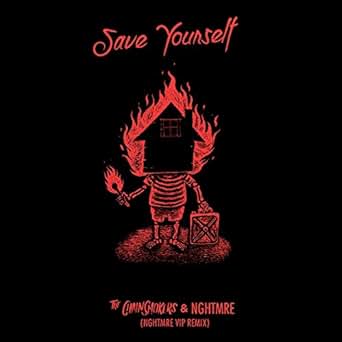 Save Yourself Nghtmre Vip Remix By The Chainsmokers