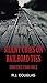 Silent Cries on Railroad Ties: Innocence Finds Voice by R J Douglas