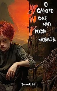 Livro O Garoto que NÃO podia Morrer