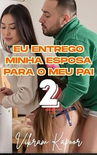 Livro Eu entrego minha esposa para o meu pai Episódio 2: Incesto Familiar
