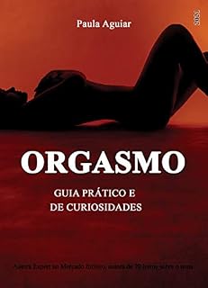 Livro Orgasmo: GUIA PRATICO E CURIOSIDADES