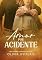 Livro Amor Por Acidente (Irmãos Callahan Livro 1)