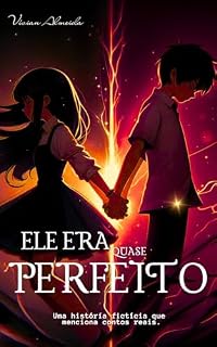 Livro Ele Era Quase Perfeito