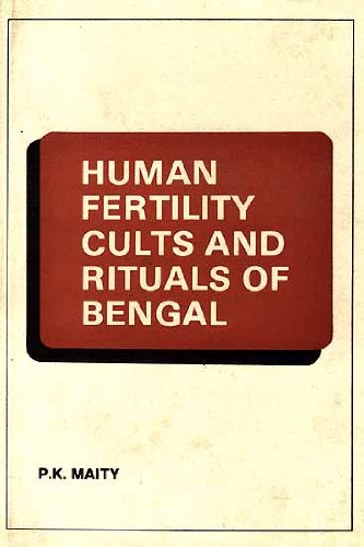 Download Human Fertility Cults and Rituals of Bengal: A Comparative Study