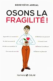 Osons la fragilité !
