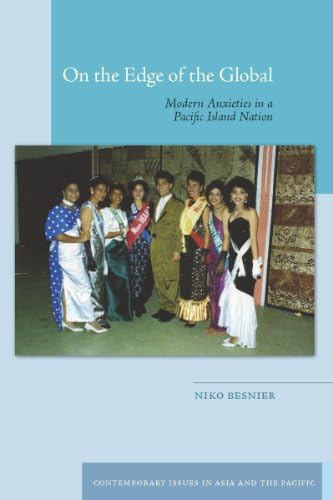 On the Edge of the Global: Modern Anxieties in a Pacific Island Nation (Contemporary Issues in Asia and the Pacific)