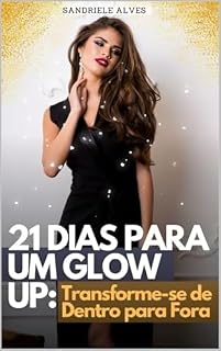 Livro 21 Dias para um Glow Up: Transforme-se de Dentro para Fora